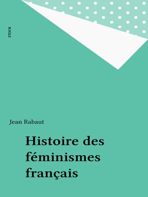 cover image of Histoire des féminismes français